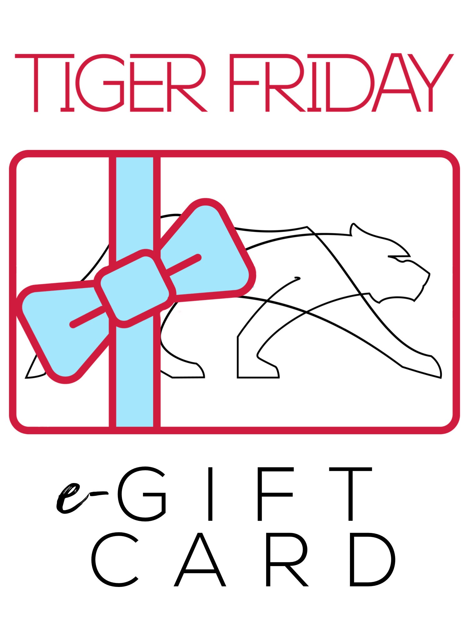 Tiger Friday e-Gift Card | Read Below