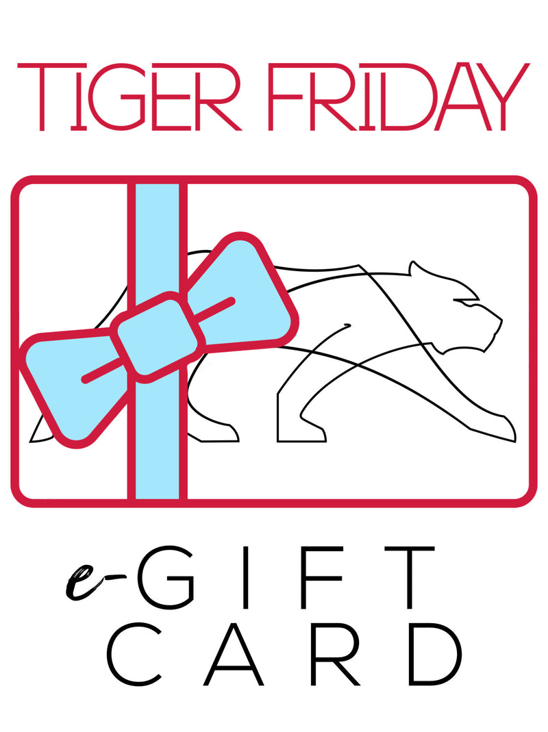 Tiger Friday e-Gift Card | Read Below