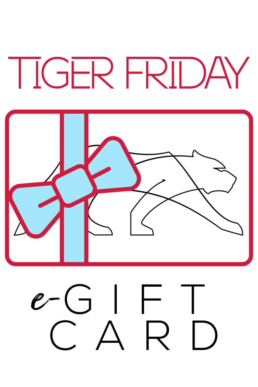Tiger Friday eGift Card TigerFriday